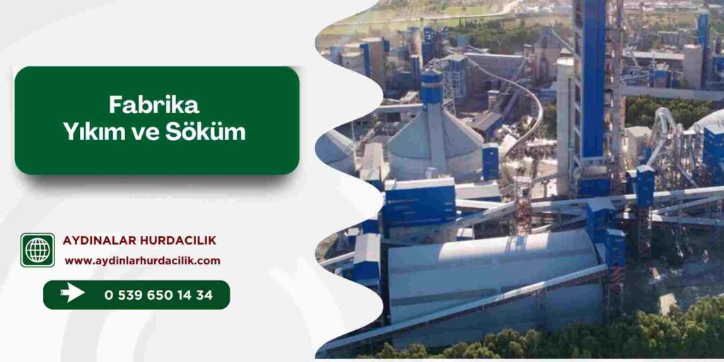 Fabrika Yıkım ve Söküm