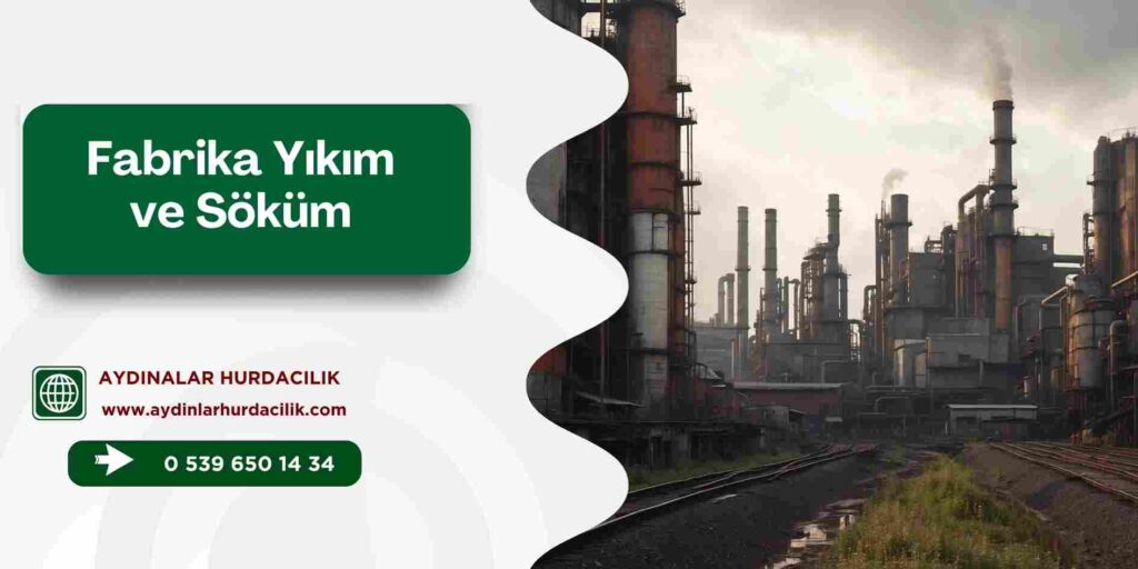 Fabrika Yıkım ve Söküm