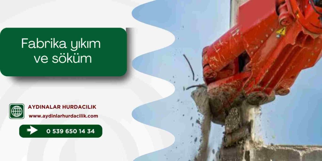 Fabrika yıkım ve söküm