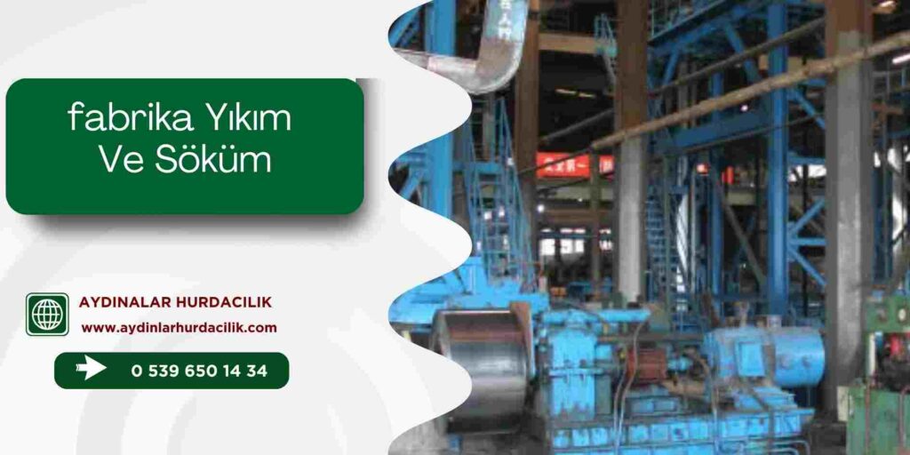fabrika Yıkım Ve Söküm