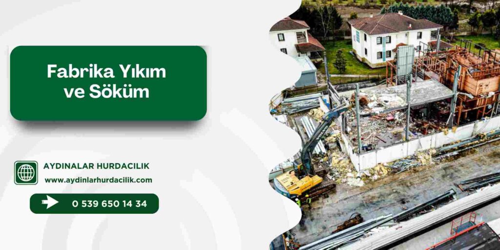 Fabrika Yıkım ve Söküm