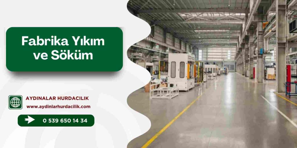 Fabrika Yıkım ve Söküm