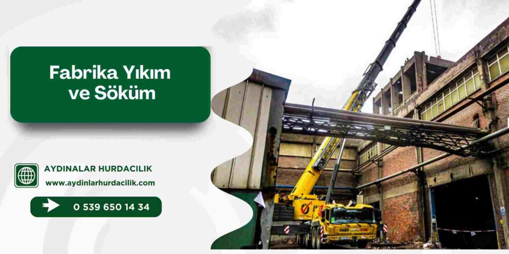 Fabrika Yıkım ve Söküm