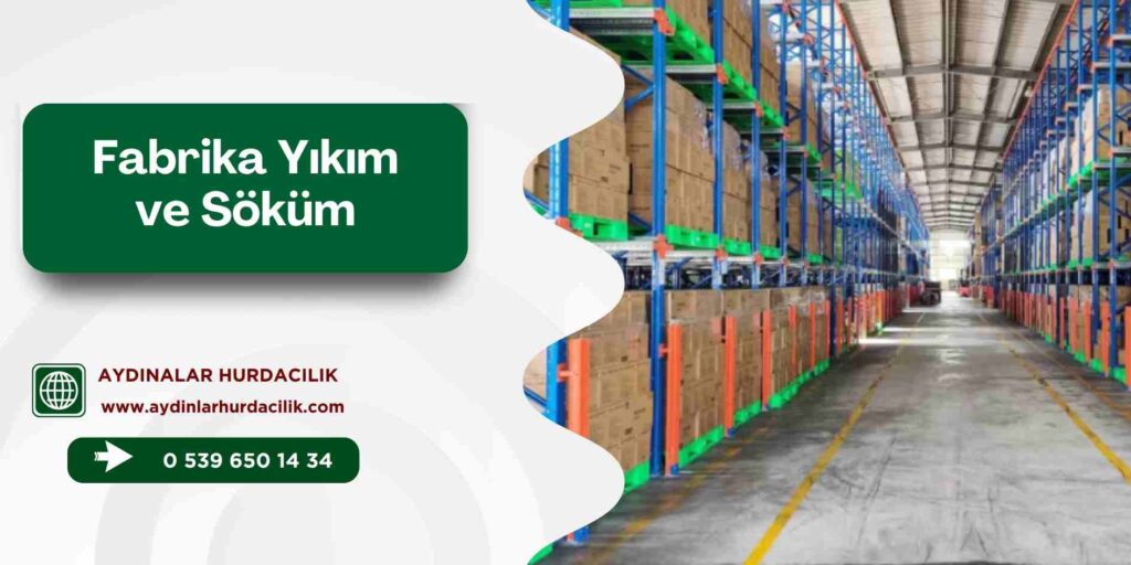 Fabrika Yıkım ve Söküm