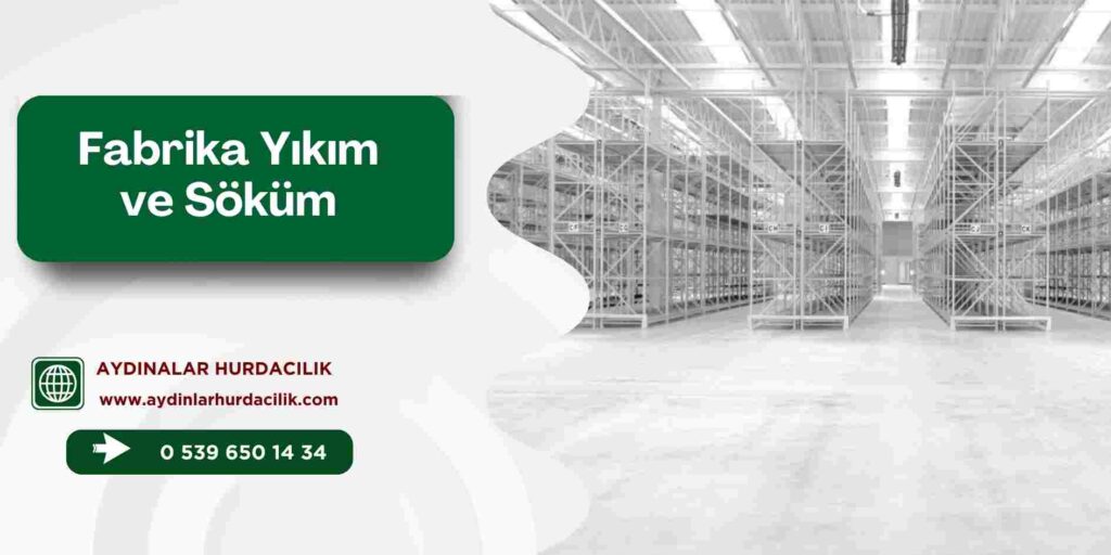 Fabrika Yıkım ve Söküm