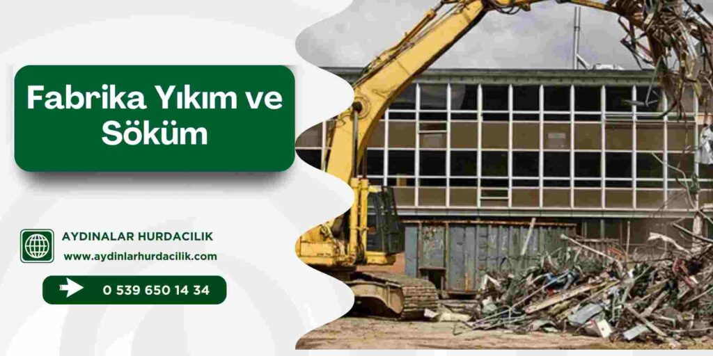Fabrika Yıkım ve Söküm