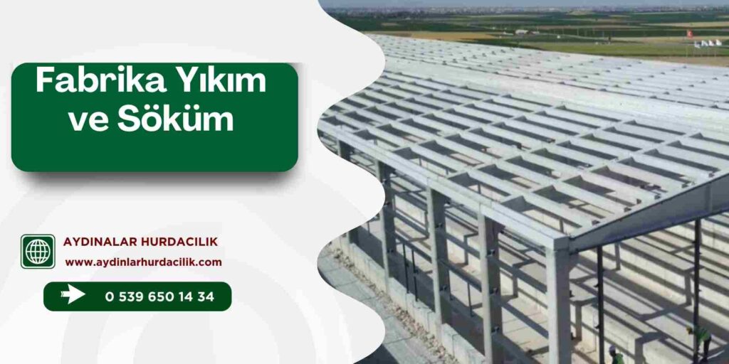 Fabrika Yıkım ve Söküm