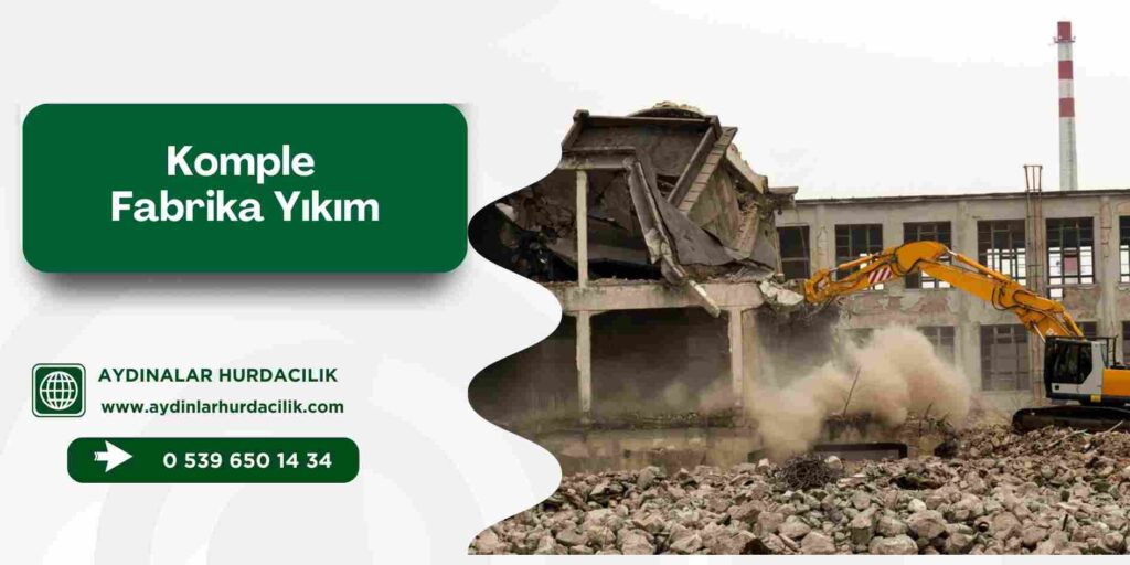 Komple Fabrika Yıkım