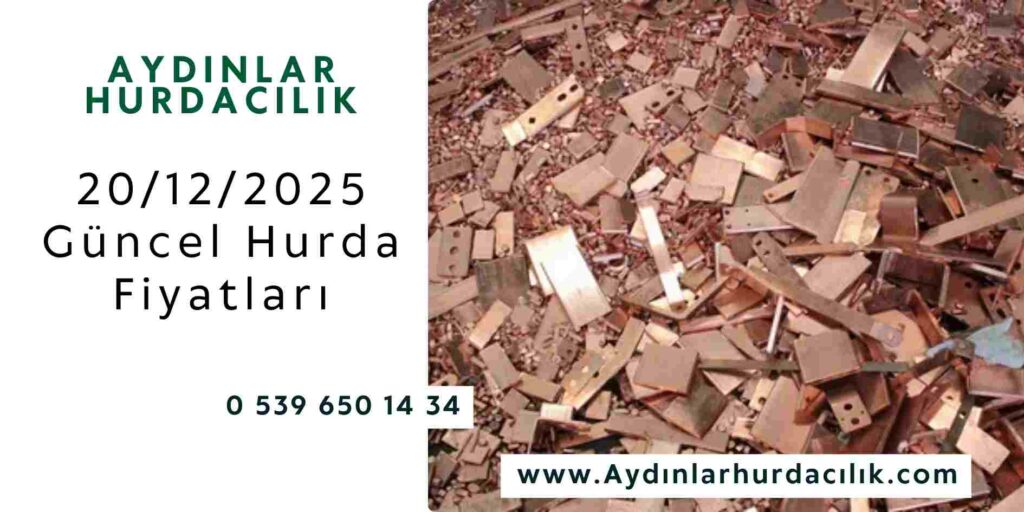 20/12/2025 Güncel Hurda Fiyatları