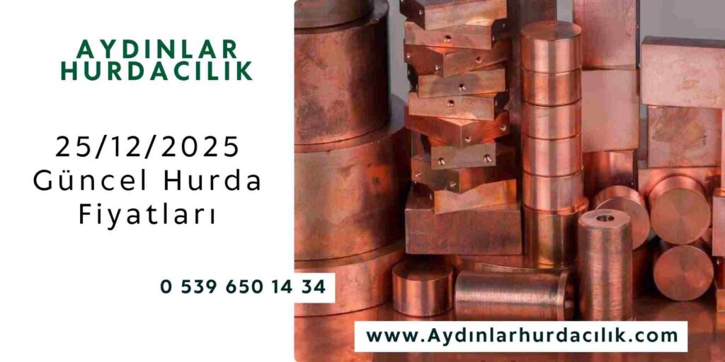 25/12/2025 Güncel Hurda Fiyatları