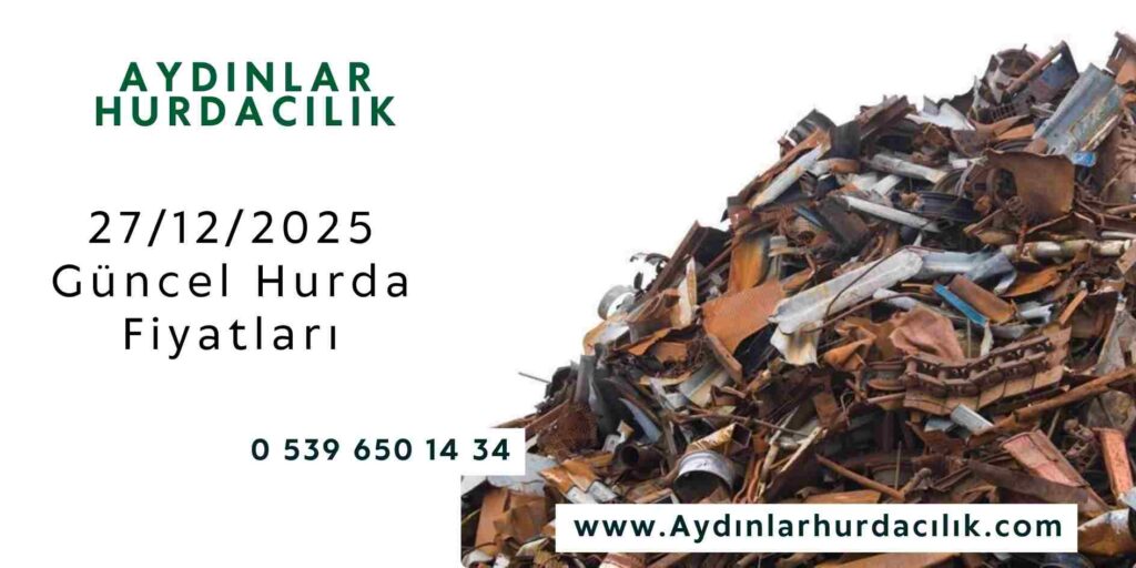 27/12/2025 Güncel Hurda Fiyatları