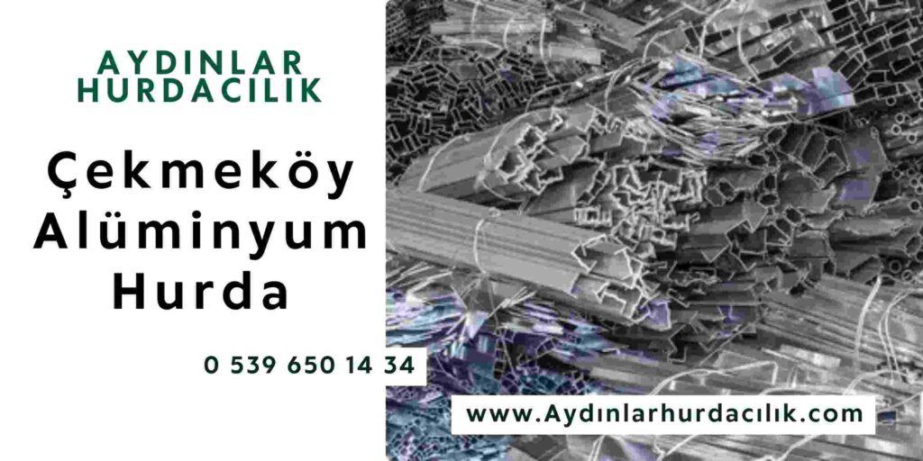 Çekmeköy Alüminyum Hurda