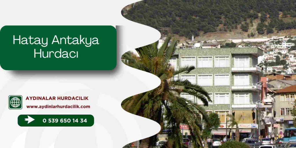 Hatay Antakya Hurdacı