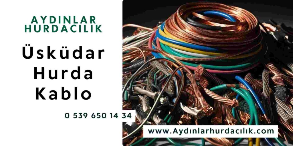 Üsküdar Hurda Kablo