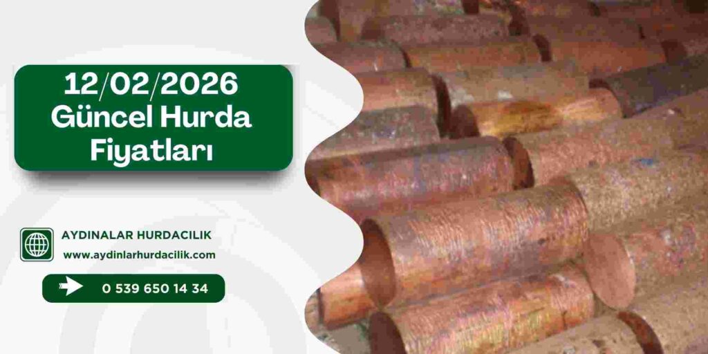 12/02/2026 Güncel Hurda Fiyatları