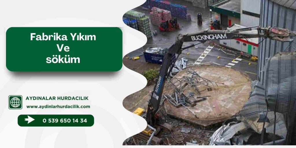 Fabrika Yıkım Ve söküm