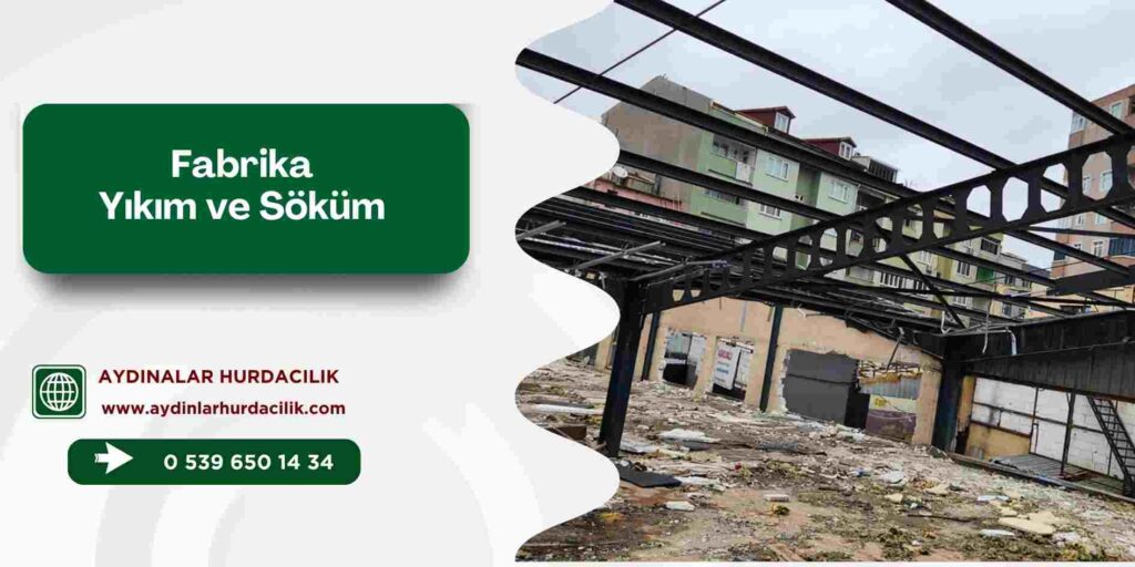 Fabrika Yıkım ve Söküm