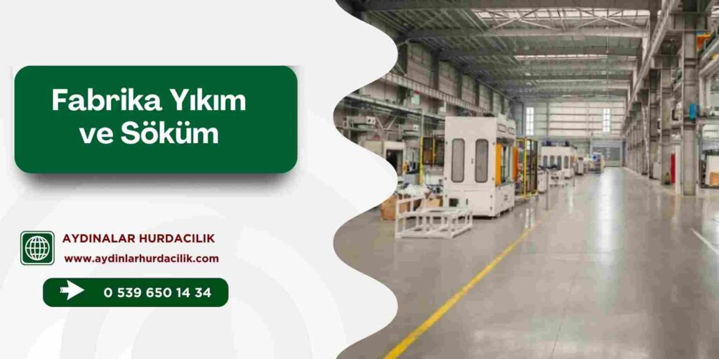 Fabrika Yıkım ve Söküm