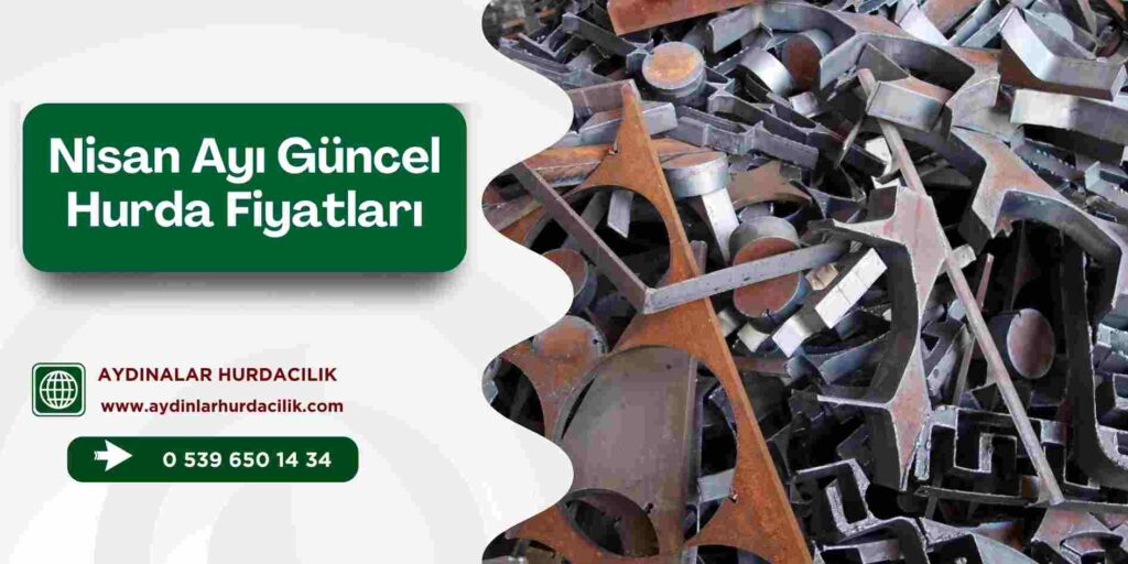 Nisan Ayı Güncel Hurda Fiyatları
