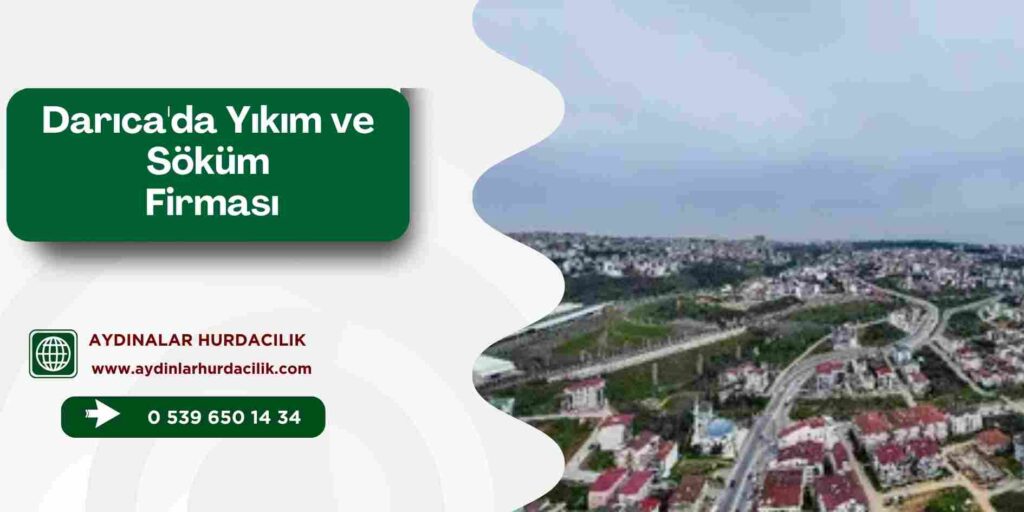 Darıca'da Yıkım ve Söküm Firması