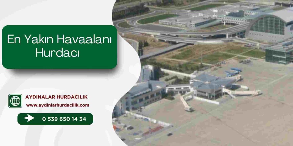 En Yakın Havaalanı Hurdacı