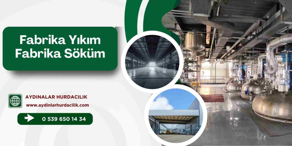 Fabrika Yıkım Fabrika Söküm
