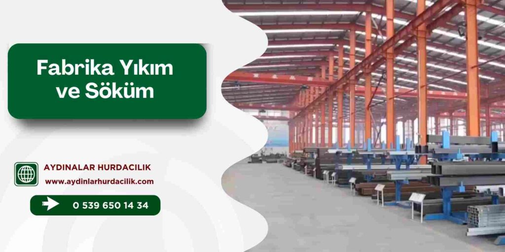 Fabrika Yıkım ve Söküm