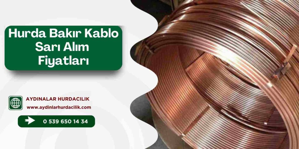 Hurda Bakır Kablo Sarı Alım Fiyatları