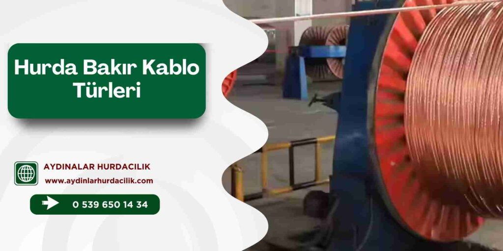 Hurda Bakır Kablo Türleri