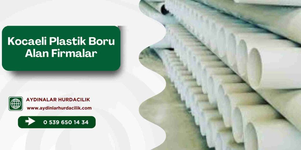 Kocaeli Plastik Boru Alan Firmalar