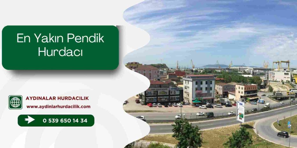 En Yakın Pendik Hurdacı