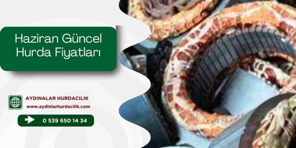 Haziran Güncel Hurda Fiyatları