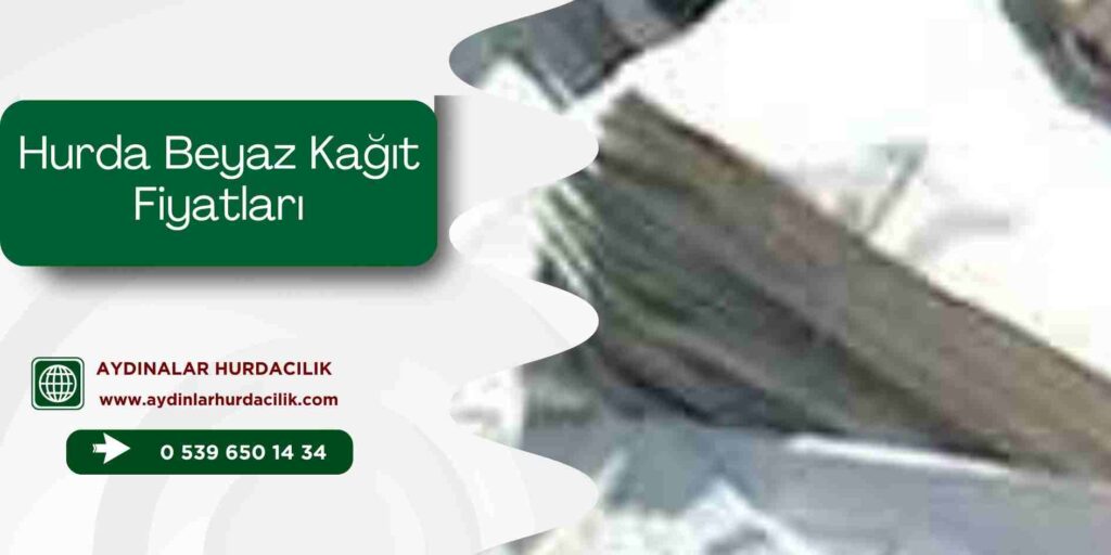 Hurda Beyaz Kağıt Fiyatları