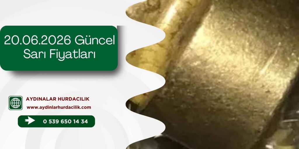 20.06.2026 Güncel Sarı Fiyatları