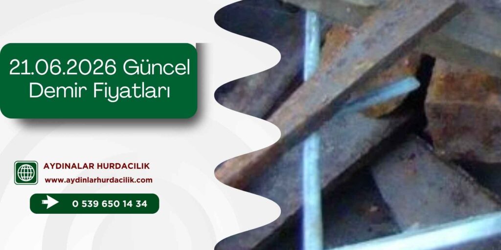 21.06.2026 Güncel Demir Fiyatları