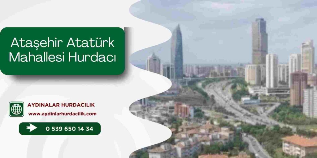 Ataşehir Atatürk Mahallesi Hurdacı