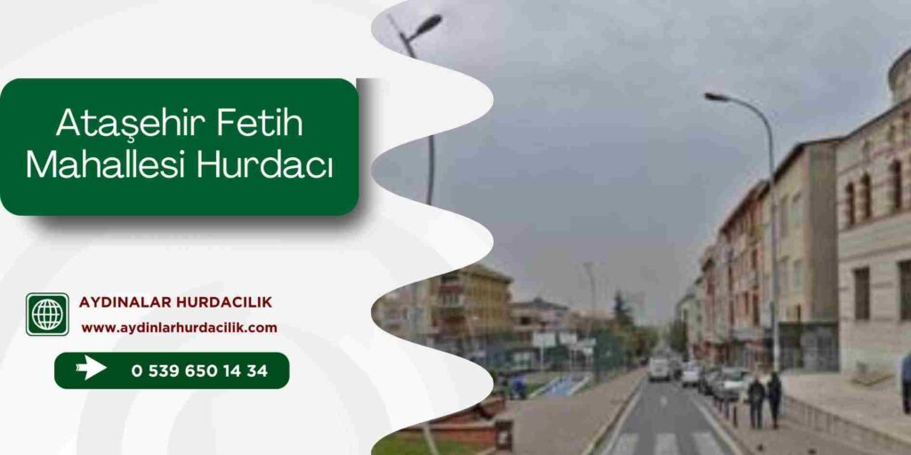Ataşehir Fetih Mahallesi Hurdacı