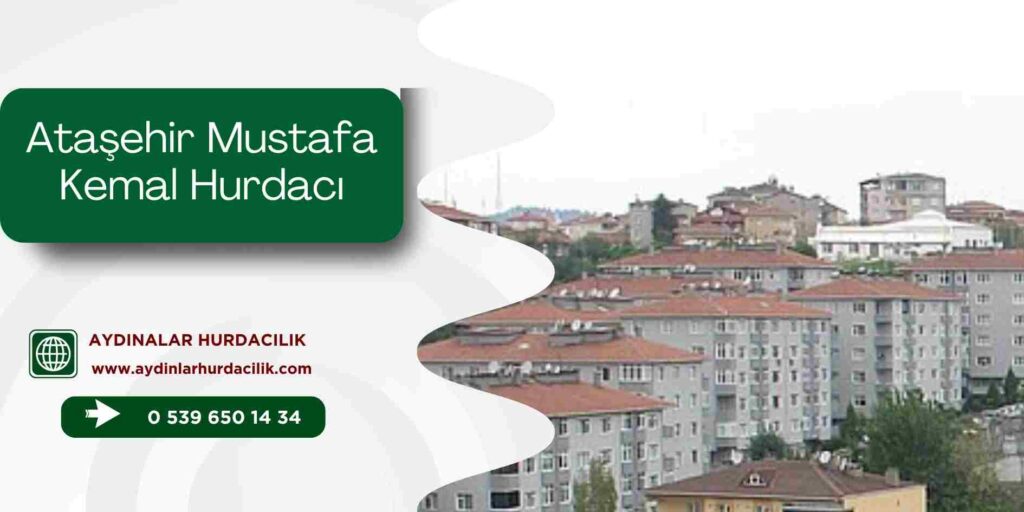 Ataşehir Mustafa Kemal Hurdacı