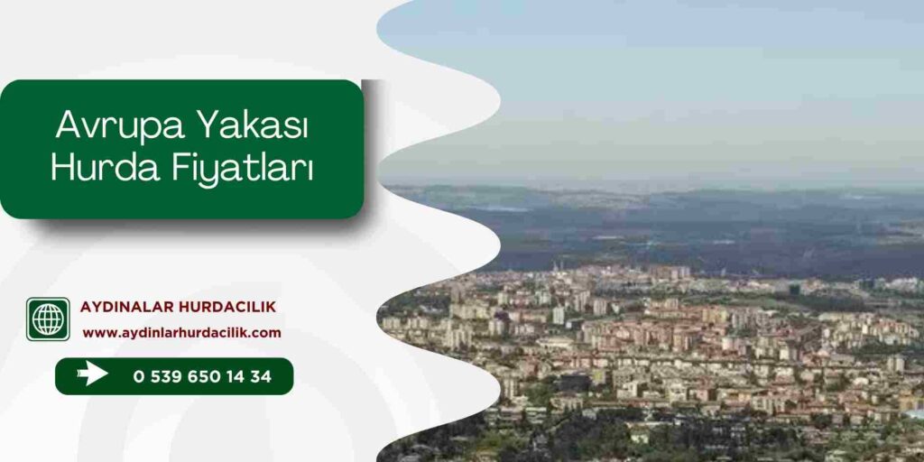 Avrupa Yakası Hurda Fiyatları