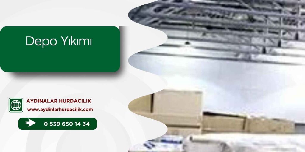 Depo Yıkımı
