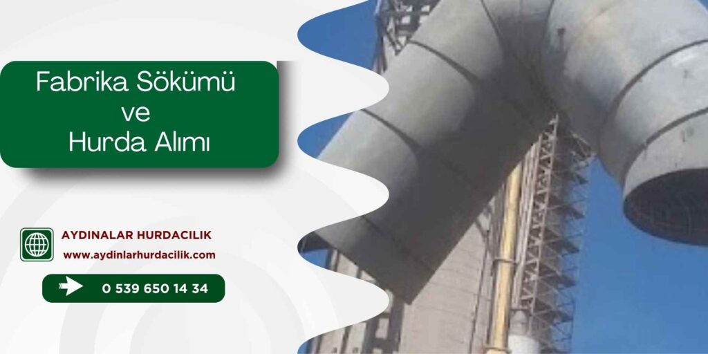 Fabrika Sökümü ve Hurda Alımı