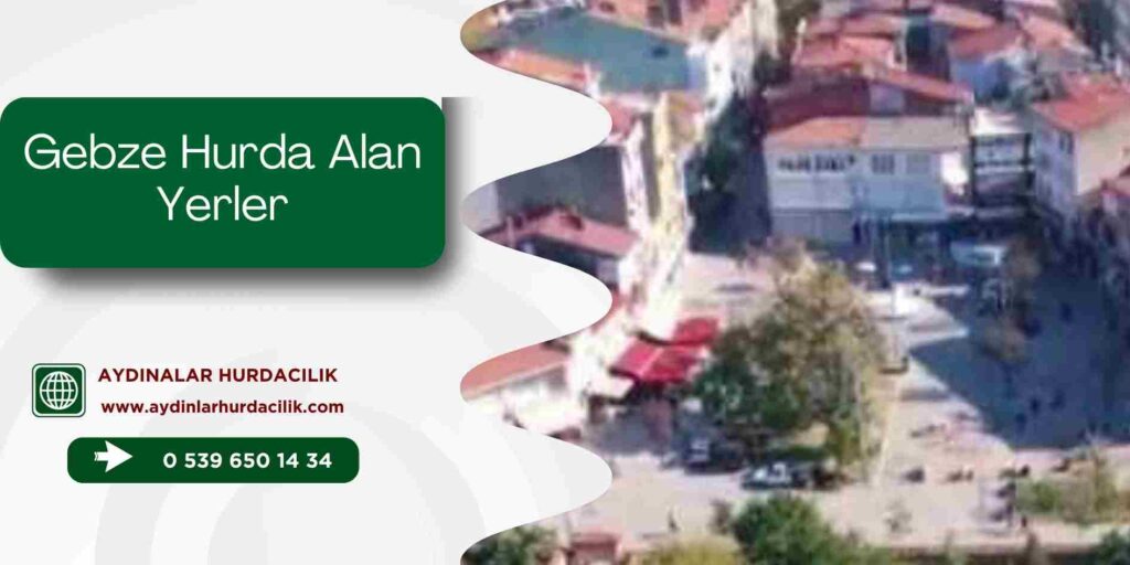 Gebze Hurda Alan Yerler