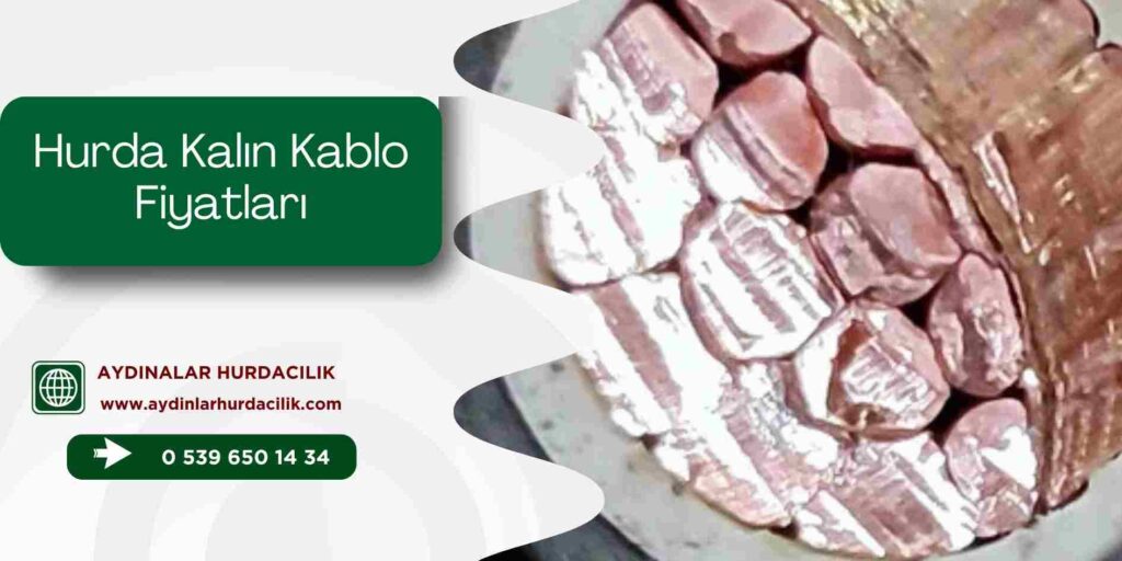 Hurda Kalın Kablo Fiyatları