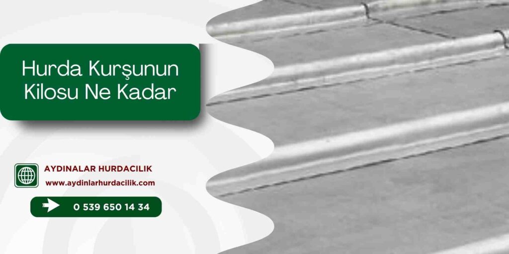 Hurda Kurşunun Kilosu Ne Kadar