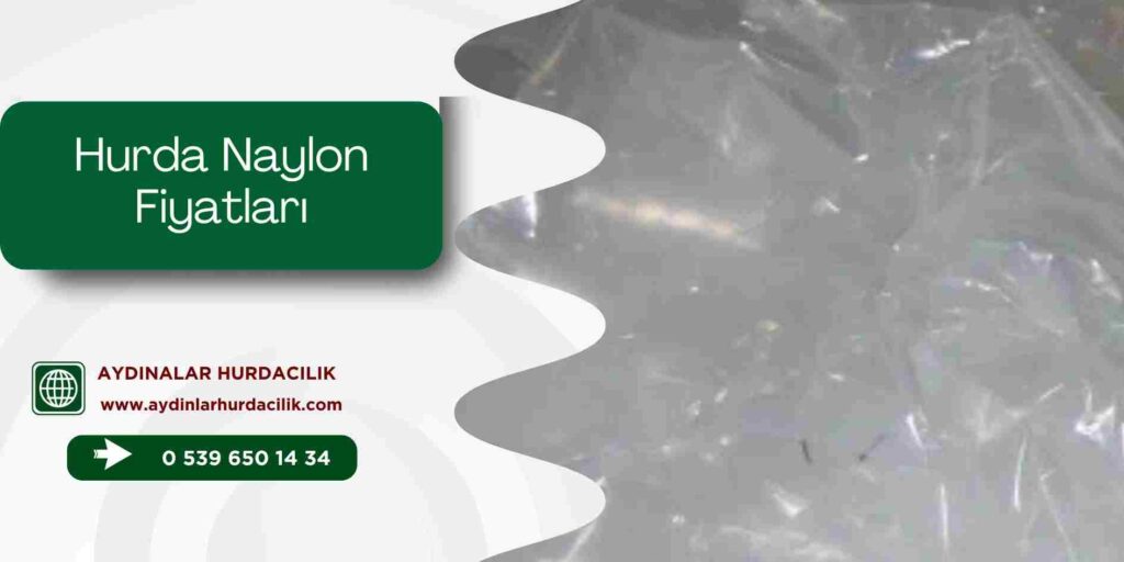 Hurda Naylon Fiyatları