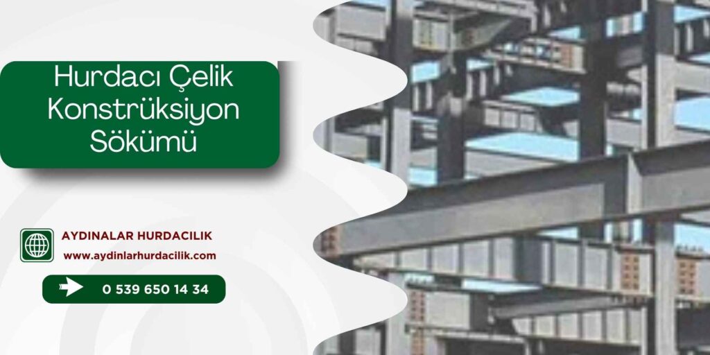 Hurdacı Çelik Konstrüksiyon Sökümü
