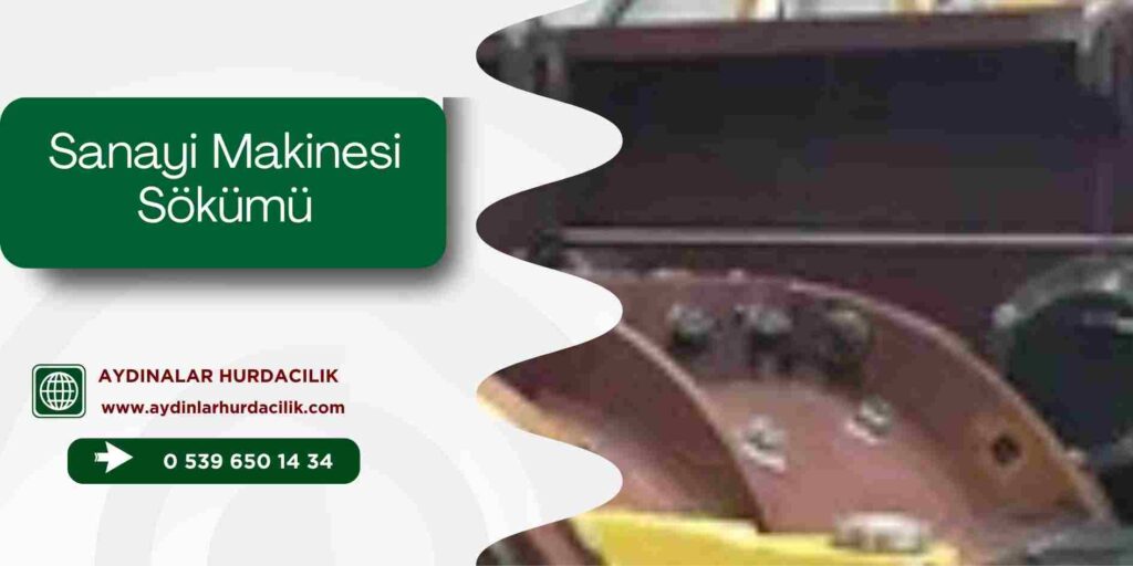 Sanayi Makinesi Sökümü